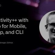 Productivity With GitHub For Mobile Desktop And CLI GitHub Universe 2020