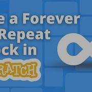 Tutorial Using The Forever Loop Block In Scratch With Example