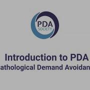 Introduction To PDA Pathological Demand Avoidance