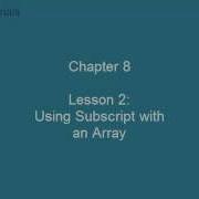 Chapter 8 Lesson 2 Using Subscript With An Array