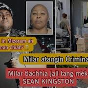 Mizoram A Lo Zai Ve Tawh Milar Tlachhia SEAN KINGSTON Kha Le Heichu Viewers Request Aw