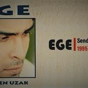 Ege Senden Uzak Full Albüm 90 Lar
