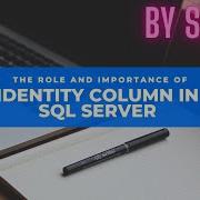 Identity Column In SQL Server And It S Importance Sql CodingKnowledge