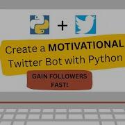 Twitter Bot Tutorial With Python GET FOLLOWERS FAST