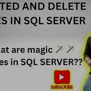 Magic Tables In SQL Server Triggers Everything You Need To Know About Inserted Deleted Tables