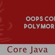Core Java OOPs Concept Polymorphism Encapsulation Lecture 33