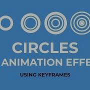 Circles CSS Animation Effects Using Keyframes