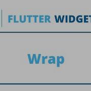 Flutter Widgets Wrap