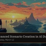Advanced Scenario Creation In AI Dungeon