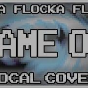 PIXELS Game On By Waka Flocka Flame Vocal Cover