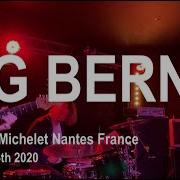 BIG BERNIE Full Live Concert 4K La Scène Michelet Nantes France February 26th 2020