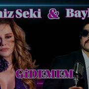 Deniz Seki Bayhan GİDEMEM