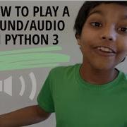 How To Play Sound Audio In Python 3