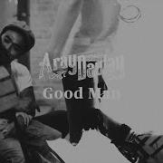 ARAY DAULAY GOOD MAN OFFICIAL MUSIC VIDEO