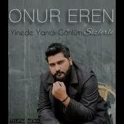 Onur Eren Yinede Yandı Gönlüm