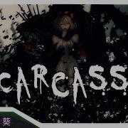 Nightcore Carcass