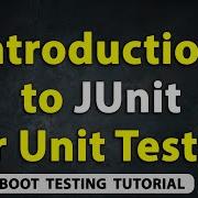 Introduction To JUnit For Unit Testing In Spring Boot Chapter 4