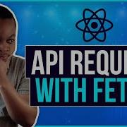 HTTP Request With Fetch Reactjs Absolute Beginners
