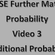 GCSE Further Maths Probability Video 3 Conditional Probability