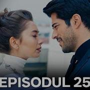 Dragoste Infinita Episodul 25 Long Version