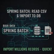Spring Batch Read CSV File And Import To DB
