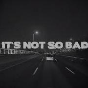 Yves V Ilkay Sencan Not So Bad Feat Emie Official Lyric Video