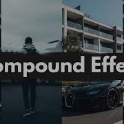 Everything Counts The Compound Effect That Changes Your Life Forever