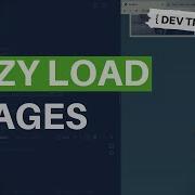DevTips Daily Lazy Loading Images