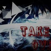 AMV Nightcore Take Me Over