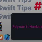 Swift Tips 22 DynamicMemberLookup