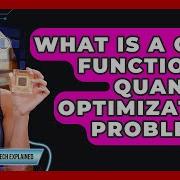 What Is A Cost Function In Quantum Optimization Problems Quantum Tech Explained