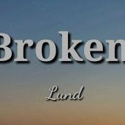 Broken Lund Lyrics