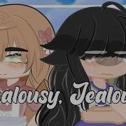 Jealousy Jealousy GCMV GMV Gacha Club Music Video