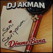 Dj Akman Dönme Bana Rework