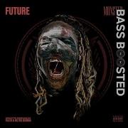 Future Codeine Crazy Bass Boosted