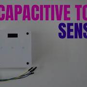 Tutorial Building Custom Capacitive Touch Sensors