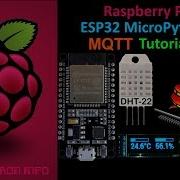 ESP32 MicroPython MQTT Tutorial With Raspberry Pi DHT 22 OLED