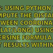 Using Python To Compute The Distance Between Coordinates Lat Long Using Haversine Formula And