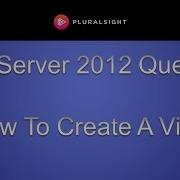 SQL Server 2012 Querying How To Create A View