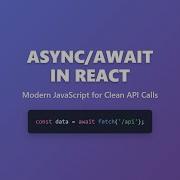 Async Await In React Simplify Asynchronous JavaScript For Beginners