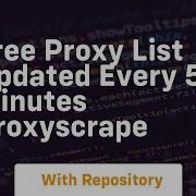 Free Proxy List Updated Every 5 Minutes ProxyScrape