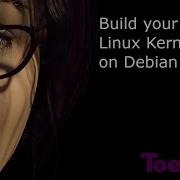 Build A Linux Kernel On Debian