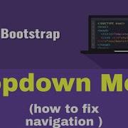 Dropdown Menu Using Bootstrap How To Fix Navigation Bar Bootstrap Lecture 6 How To Do This