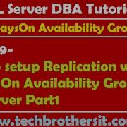 SQL DBA Tutorial 179 How To Setup Replication With AlwaysOn Availability Group In SQL Server P1