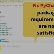 How To Fix PyCharm Package Requirements Are Not Satisfied