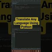 Translate Any Language Using Python