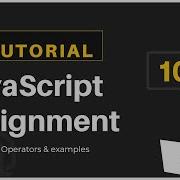 10 JavaScript Bangla Tutorial JavaScript Assignment Operators