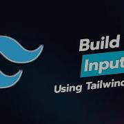Build A Stylish Input Field Using Tailwind CSS