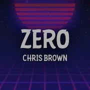 Chris Brown Zero Lyrics