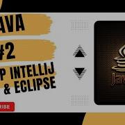 Java OOP Install Intellij Idea Eclipse Lecture 2